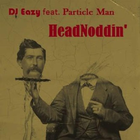 Headnoddin' (feat. Particle Man) | Boomplay Music