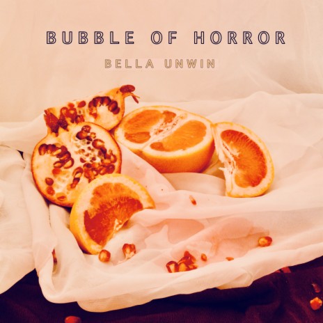 Bubble of Horror | Boomplay Music
