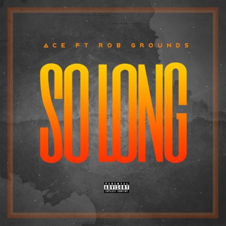 So Long (feat. Rob Grounds) | Boomplay Music