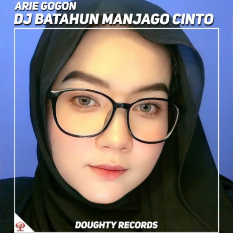 DJ BATAHUN MANJAGO CINTO DJ MINANG | Boomplay Music