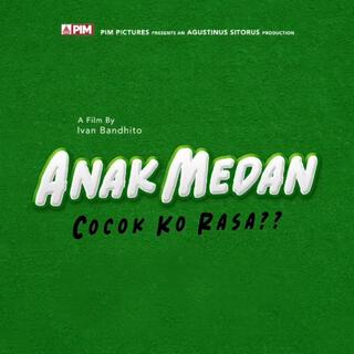 Anak Medan (OST Anak Medan Version 1)