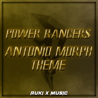 Antonio Morph Theme (From 'Power Rangers')