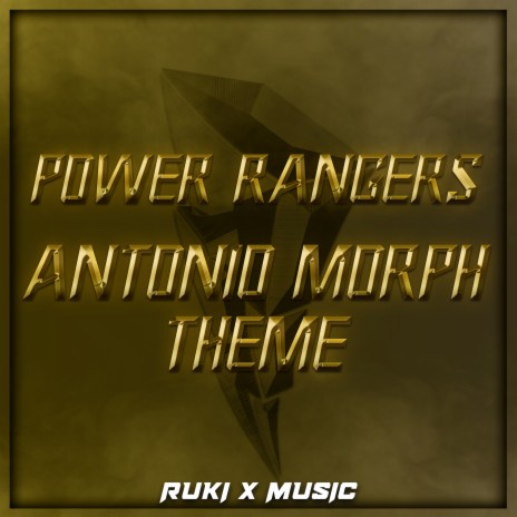 Antonio Morph Theme (From 'Power Rangers') | Boomplay Music