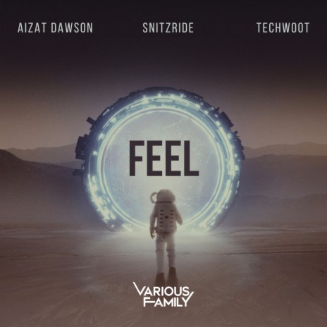 Feel (Radio Edit) ft. Snitzride & Techwoot | Boomplay Music