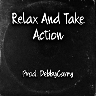 Relax And Take Action