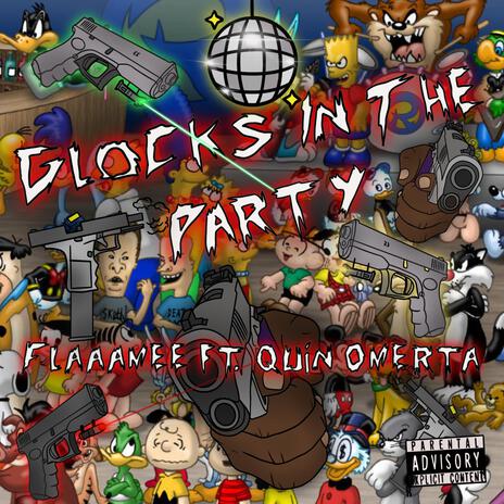 Glocks In The Party ft. Quin Omerta | Boomplay Music