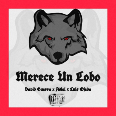 Merece un Lobo ft. David Guerra & Luis Ojeda | Boomplay Music