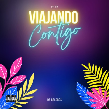 Viajando Contigo | Boomplay Music