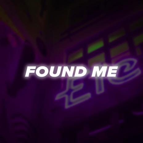 Found Me | Boomplay Music