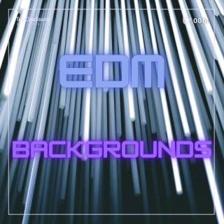 EDM Backgrounds