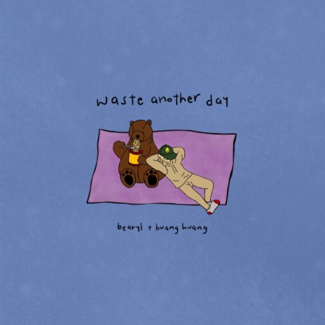 waste another day ft. huanghuang | Boomplay Music