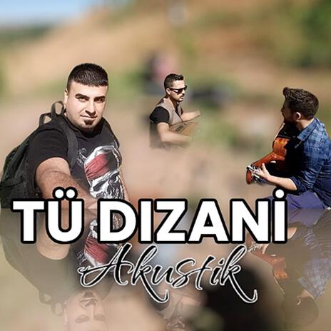 TU DIZANİ | Boomplay Music