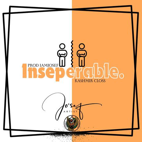Inseparable ft. Kashmir Closs | Boomplay Music