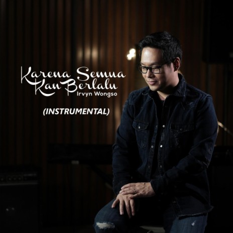 Karena Semua Kan Berlalu (Instrumental) | Boomplay Music