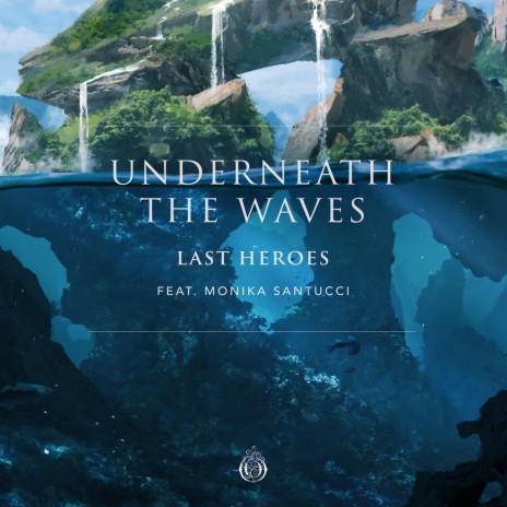 Underneath The Waves (feat. Monika Santucci) | Boomplay Music