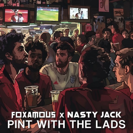 Pint With The Lads ft. Foxamous | Boomplay Music