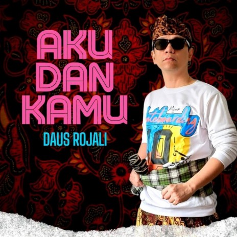 Aku Dan Kamu | Boomplay Music