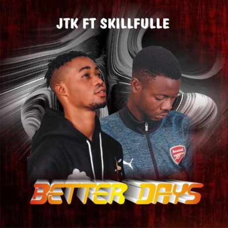 Better Days ft. Skillfulle | Boomplay Music