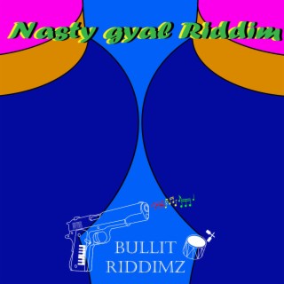 Nasty gyal Riddim instrumental