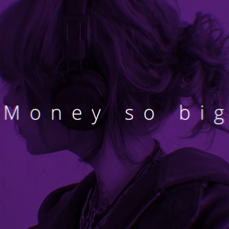 Money so big (Speed) | Boomplay Music