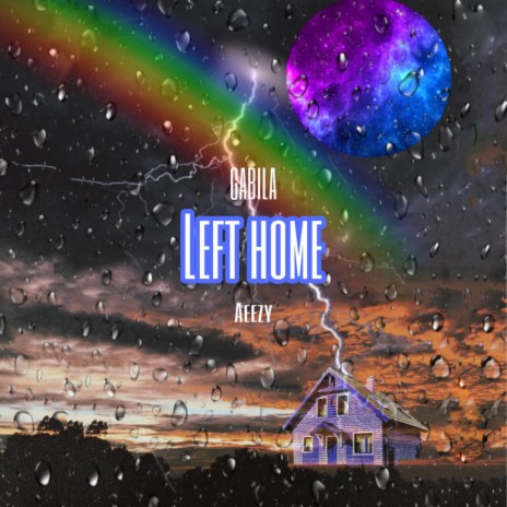 LEFT HOME ft. Aeezy | Boomplay Music