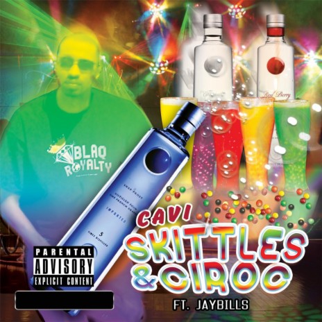 Skittles and Ciroc (feat. Jaybills) | Boomplay Music