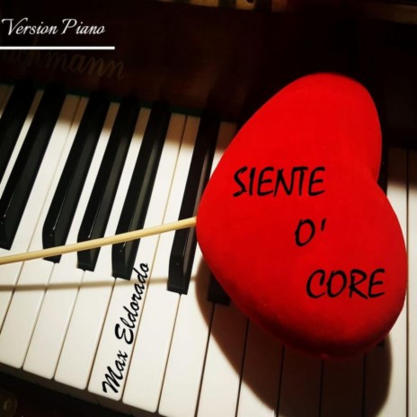 Siente 'o core (Version piano)