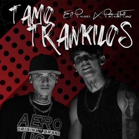 Tamo Trankilos ft. PatrikFlow | Boomplay Music