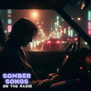 Somber Songs on the Radio