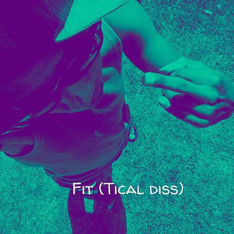 Fit/Tical diss | Boomplay Music