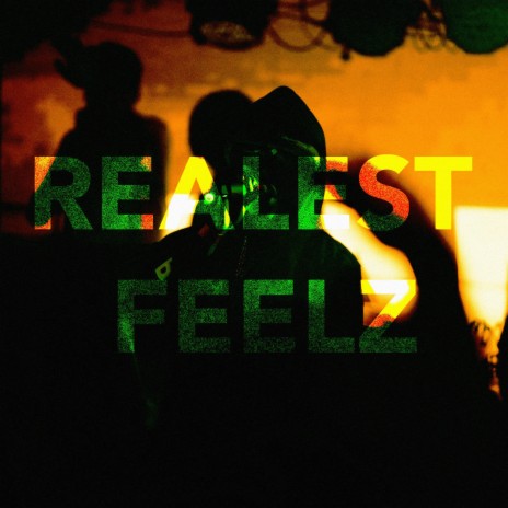 REALEST FEELZ | Boomplay Music