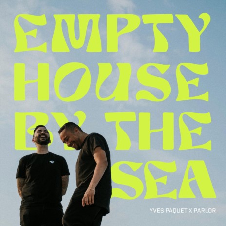 Empty House (By The Sea) ft. Parlor | Boomplay Music