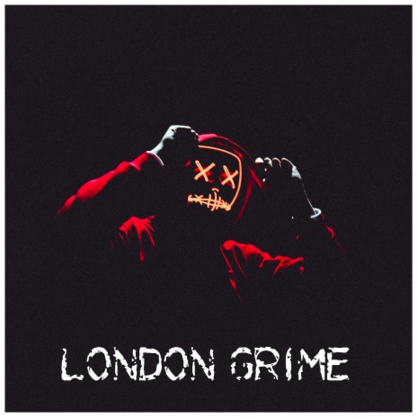 London Grime | Boomplay Music