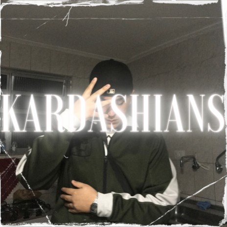 Kardashians | Boomplay Music