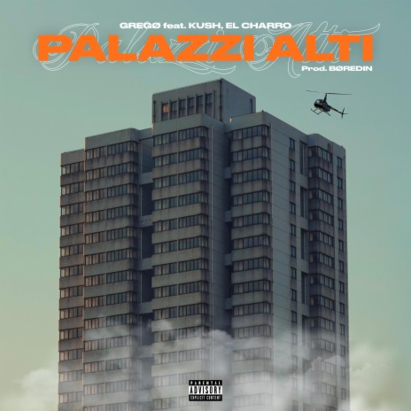 Palazzi Alti ft. KUSHZ & El Charro | Boomplay Music