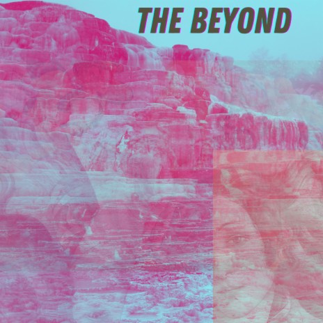 The Beyond | Boomplay Music