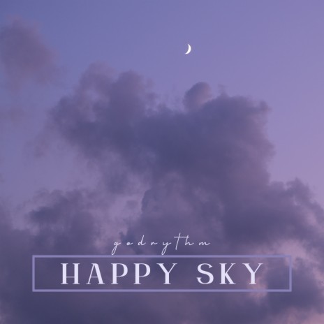 Happy sky | Boomplay Music