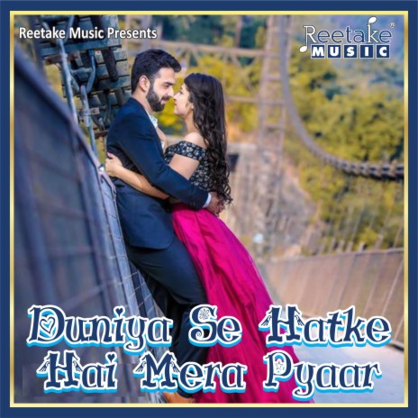 DUNIYA SE HAT KE HAI MERA PYAR | Boomplay Music