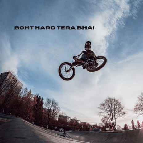 Boht Hard Tera Bhai ft. Mr Beats & Nonsane