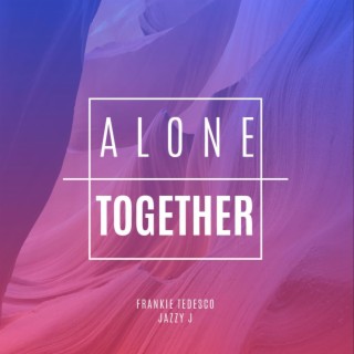 Alone Together