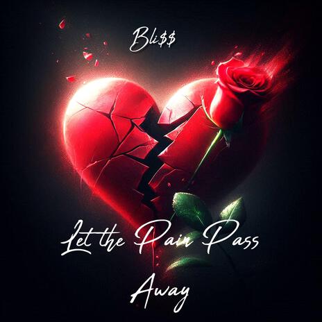 Let the Pain Pass Away (Radio Edit) | Boomplay Music