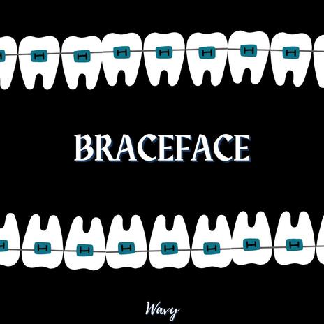 Braceface | Boomplay Music