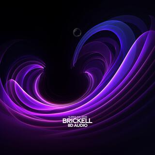 brickell (8D Audio)