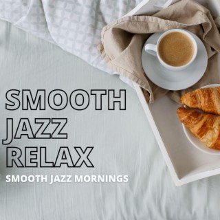Smooth Jazz Mornings