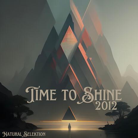 Time to Shine 2012 ft. Mtsc | Boomplay Music