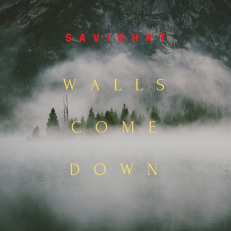 Walls Come Down | Boomplay Music