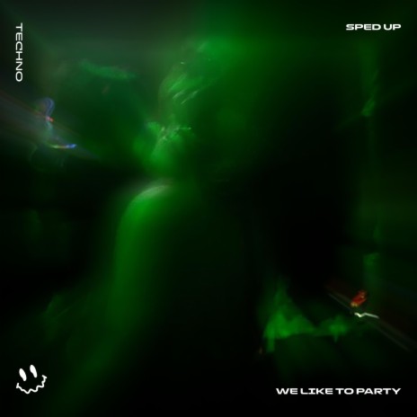 WE LIKE TO PARTY - (TECHNO SPED UP) ft. BASSTON | Boomplay Music