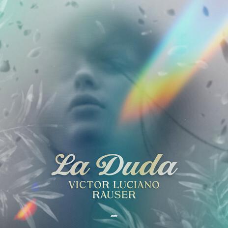 La Duda ft. Victor Luciano | Boomplay Music