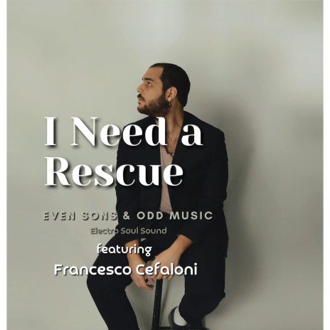 I Need a Rescue (feat. Francesco Cefaloni) | Boomplay Music