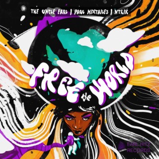 FREE THE WORLD (NTRIK Remix Extended Version) ft. NTRIK lyrics | Boomplay Music